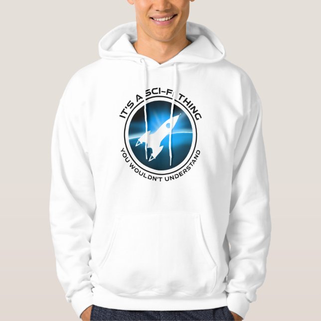 Det är en Sci-Fi Sak - du skulle inte förstå Hoodie (Framsida)