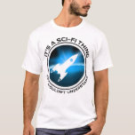 Det är en Sci-Fi Sak - du skulle inte förstå T Shirt<br><div class="desc">Det är ett Sci-Fi Sak - du skulle inte förstå. Lustigt ski-fi-älskare-presentidé för en man, kvinna, tonåringar eller barn som kärlek science fiction, rymden och utforskar universum, och är en scifi-geek eller -nörd. Kärlek science fiction bokar, sci-fi TV-program eller sci-fi-filmer? Om du är en sci-fi fläkt och har en känsla...</div>