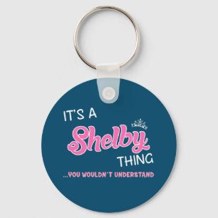 Det är en Shelby sak du inte skulle förstå Keyc Nyckelring