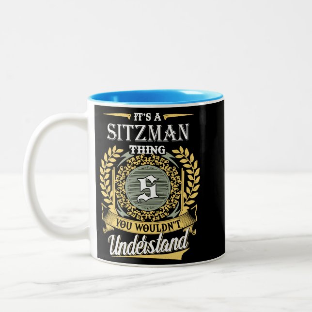 Det Är En Sitzman-grej Du Inte Kan Förstå Två-Tonad Mugg (Vänster)