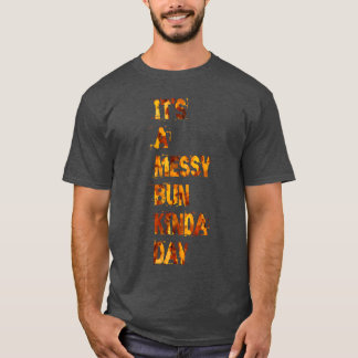 det är en slarvig bunke dag tjej t shirt