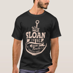 Det är en SLOAN-grej, Du skulle inte förstå T Shirt