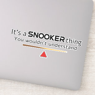 Det är en snookersak du inte skulle förstå Roligt Klistermärken