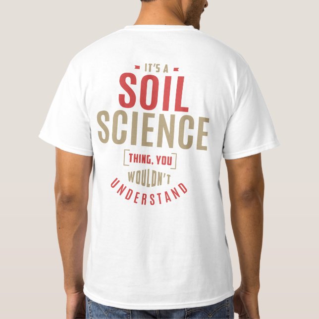 Det är en Soil Science Sak. Gift Ideas T-shirt (Baksida)