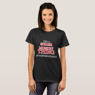 Det är en spindelapasak, dig skulle inte understan t shirt