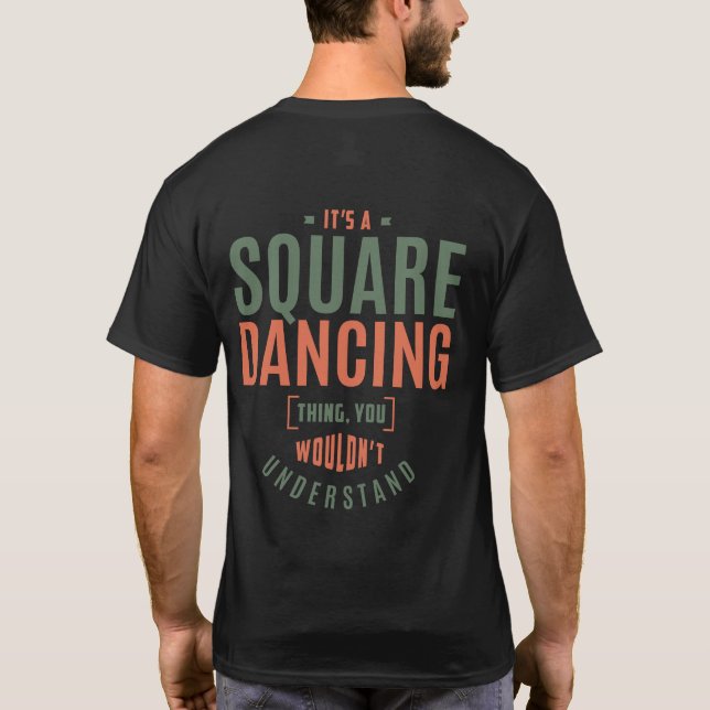 Det är en Square Dancing Sak. Gift Ideas Tee (Baksida)