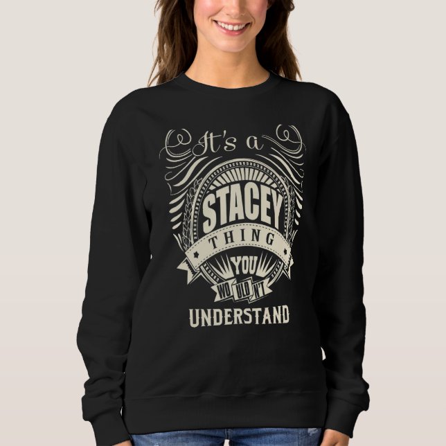 Det är en Stacey Sak du inte skulle förstå T Shirt (Framsida)