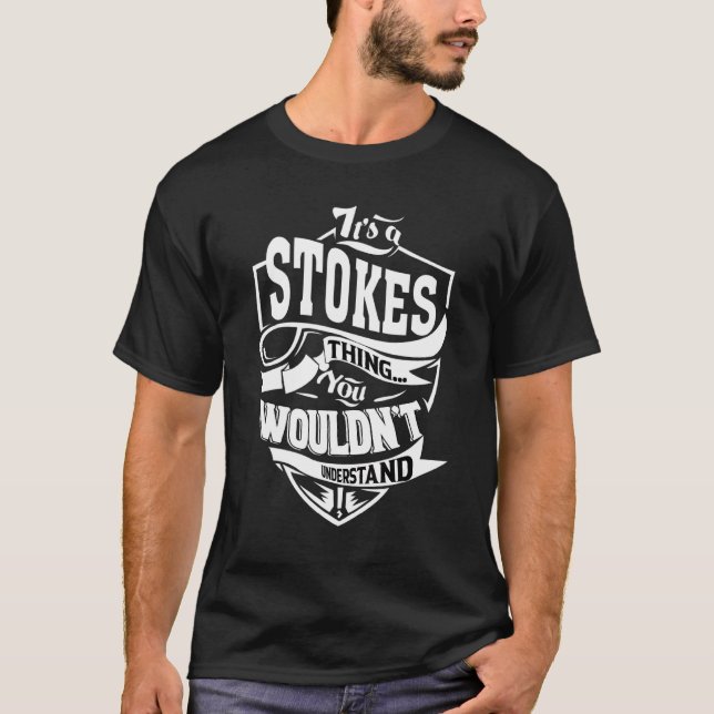 Det är en Stokes-grej T Shirt (Framsida)