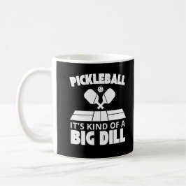 Det är en stor dyr Pickleball-spelare Kaffemugg