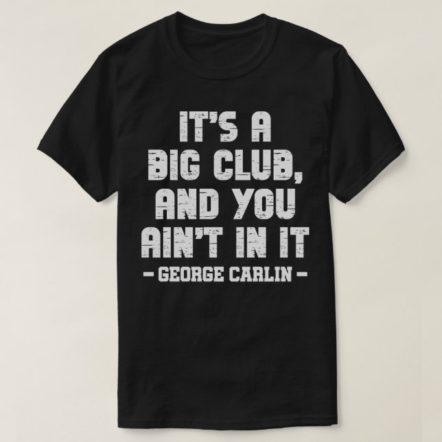 Det är en stor klubb och du antyder det t shirt (Design framsida)