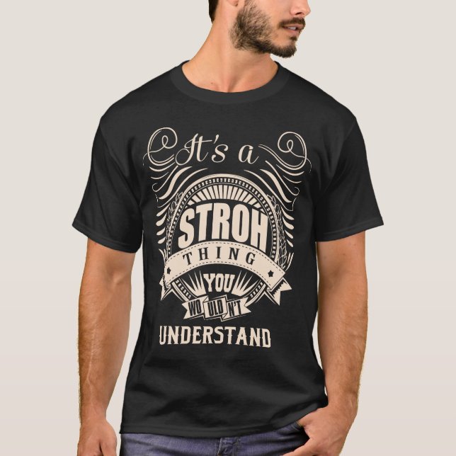 Det är en STROH sak du inte skulle förstå T Shirt (Framsida)