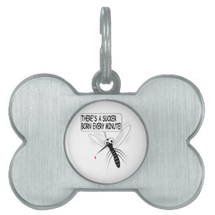 Det är en sucker som föds varje minut namnbricka husdjur