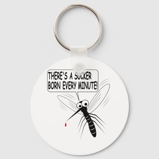 Det är en sucker som föds varje minut nyckelring (Framsida)