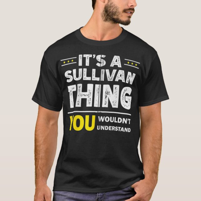 Det är en Sullivan Sak du inte skulle förstå Fami T Shirt (Framsida)