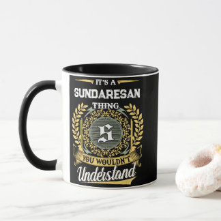 Det är en SUNDARESAN-sak du inte skulle förstå Mugg