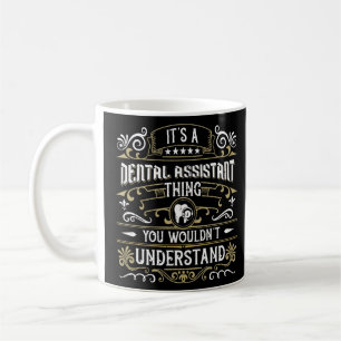 Det är en tandassistent Sak du inte skulle underor Kaffemugg