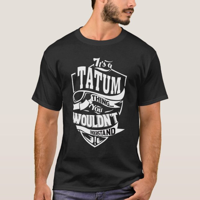 Det är en Tatum-grej   T Shirt (Framsida)