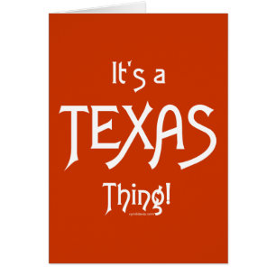 Det är en Texas sak! Hälsningskort
