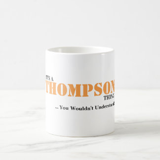 DET är en THOMPSON SAK! Du skulle för att inte Kaffemugg