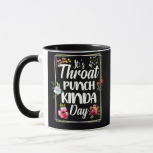 Det är en Throat Slå Kinda Day Mugg