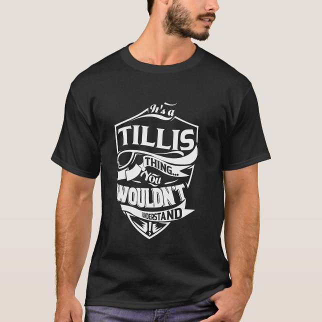 Det är en TILLIS-gåva T Shirt (Framsida)