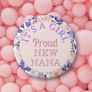 Det är en tjej! Knappen Proud New Nana Knapp