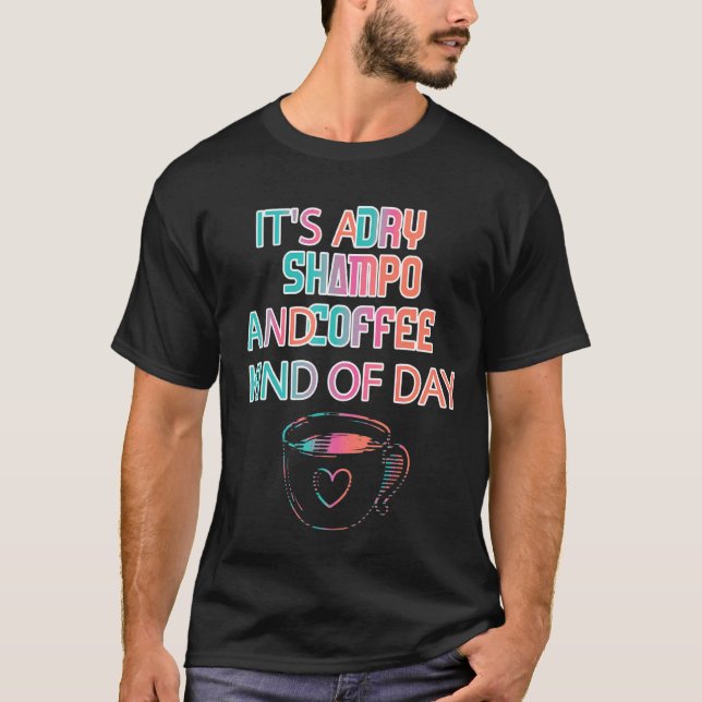 Det är en torr Shampoo Ord Sarcastic Sarcasm T Shirt (Framsida)