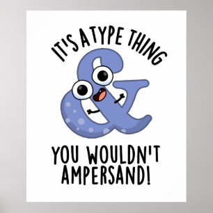 Det är en typ Sak som du inte vill ändra på... Poster