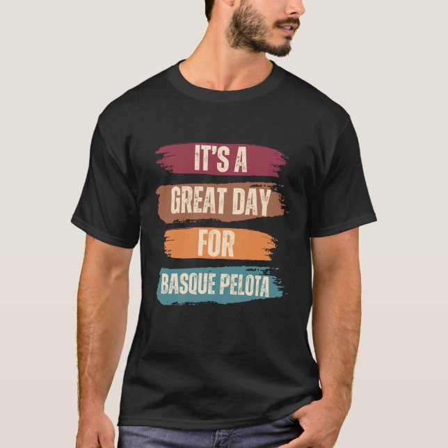 Det är en Underbar dag för Baskien Pelota. T Shirt (Framsida)