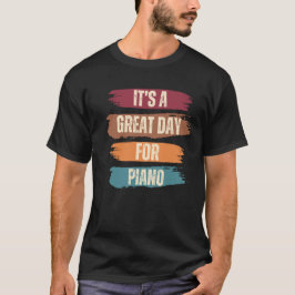 Det är en Underbar dag för Piano T Shirt