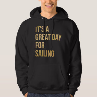 Det är en Underbar dag för segling i Guld Hoodie