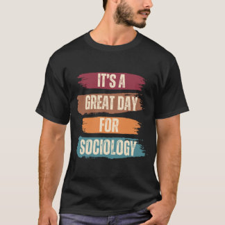 Det är en Underbar dag för sociologi T Shirt