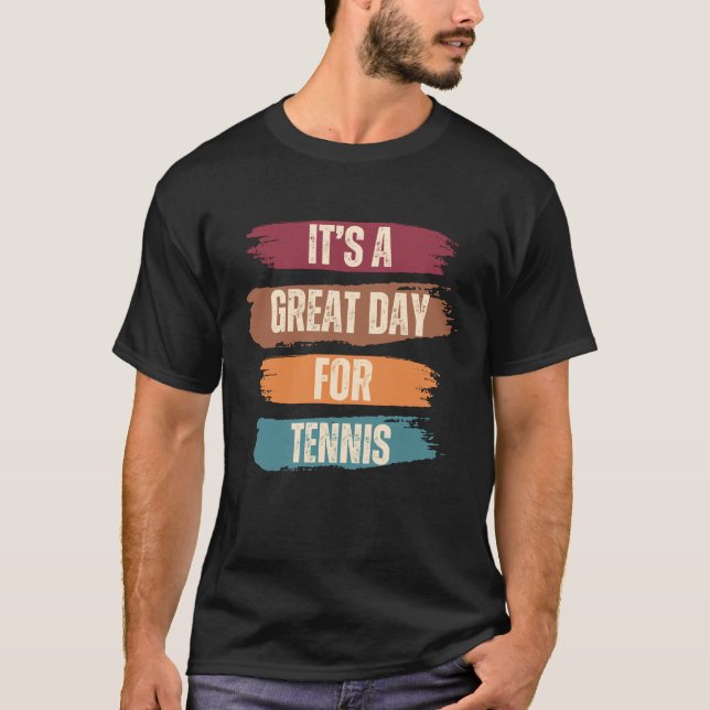 Det är en Underbar dag för tennis Funny T Shirt (Framsida)