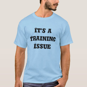Det är en utbildning utfärdar tee shirt