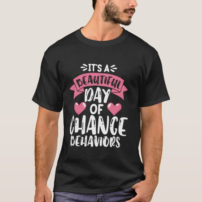 Det är en vacker dag att förändra beteenden t shirt (Framsida)