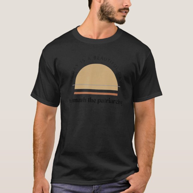 Det är en vacker dag att krossa patriarkatet Femi T Shirt (Framsida)