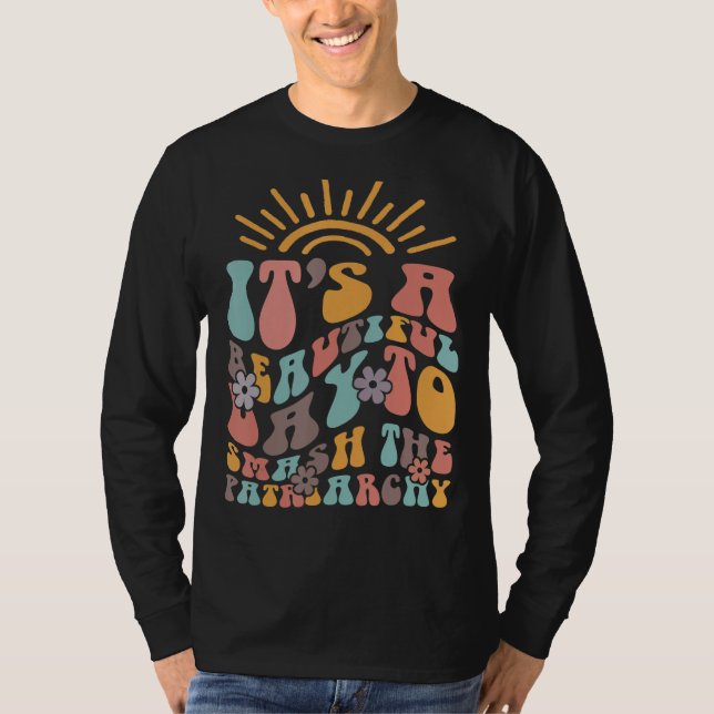 Det är en vacker dag att krossa patriarkatet Pro C T Shirt (Framsida)