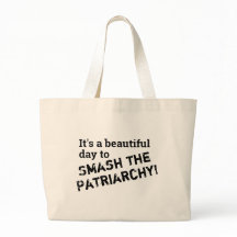 Det är en vacker dag att krossa patriarkin