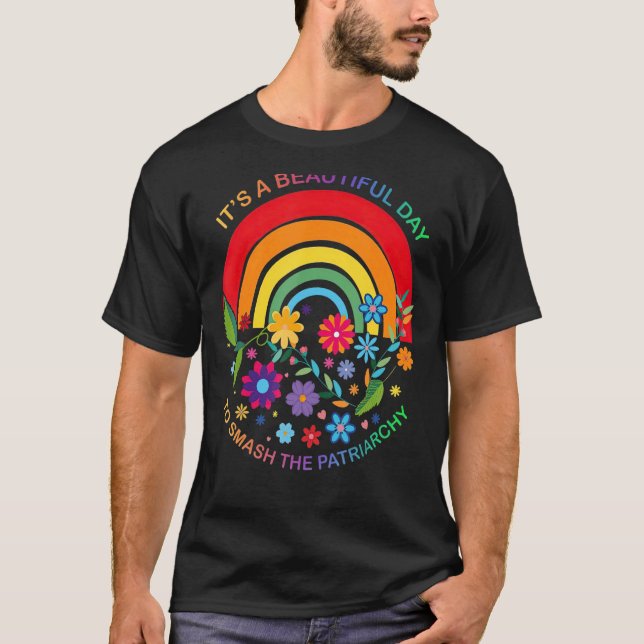 Det är en vacker dag att krossa patriarkin t shirt (Framsida)
