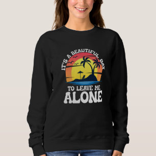 Det är en vacker dag att lämna mig ensamens strand t shirt