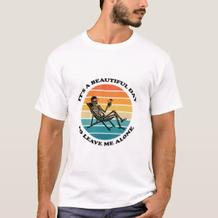 Det Är En Vacker Dag Att Lämna Mig Ifred Retro T-S T Shirt