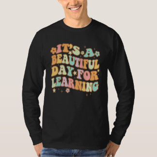 Det Är En Vacker Dag Att Lära Lärare T Shirt