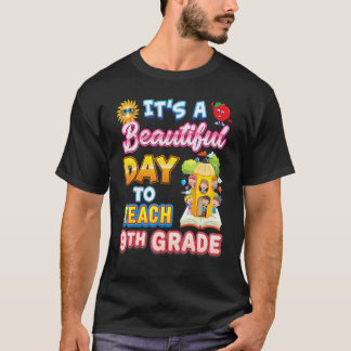 Det Är En Vacker Dag Att Undervisa 9:e Klass Niond T Shirt