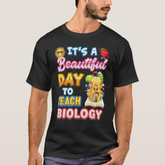 Det Är En Vacker Dag Att Undervisa Biologi Lärare  T Shirt