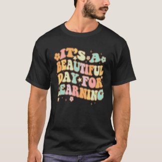 Det Är En Vacker Dag För Att Lära Lärare T Shirt
