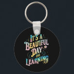 Det är en vacker dag för att lära sig Back to scho Nyckelring<br><div class="desc">Det är en vacker dag för att lära sig Back to school</div>