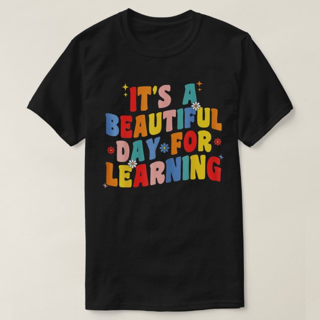 Det är en vacker dag för att lära sig Retro Teache T Shirt (Design framsida)