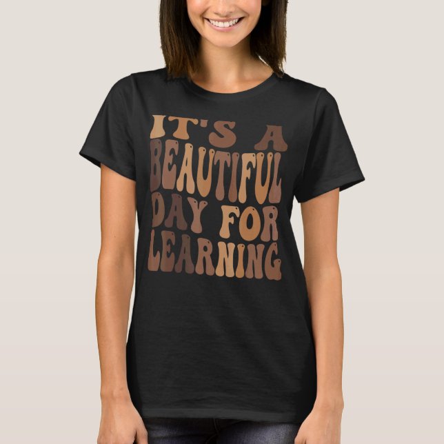 Det är en vacker dag för inlärning t shirt (Framsida)