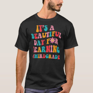 Det Är En Vacker Dag För Lärande 3:e Klass Lärare T Shirt