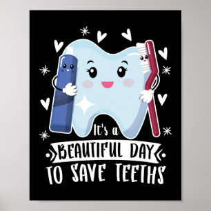 Det är en vacker dag för Spara av tandtandtandläka Poster